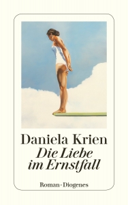 Die Liebe im Ernstfall von Daniela Krien