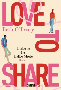 Love to Share Liebe ist die halbe Miete von Beth O'Leary